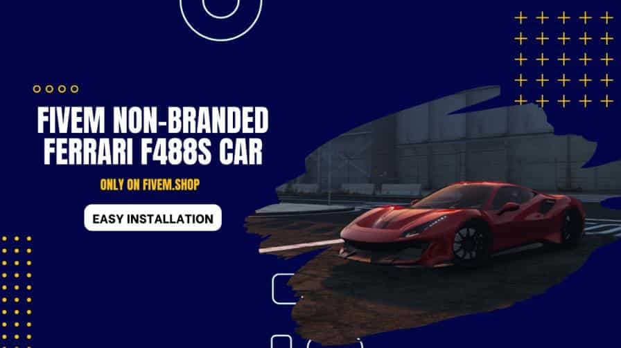 FiveM Non Branded Ferrari F488s Car