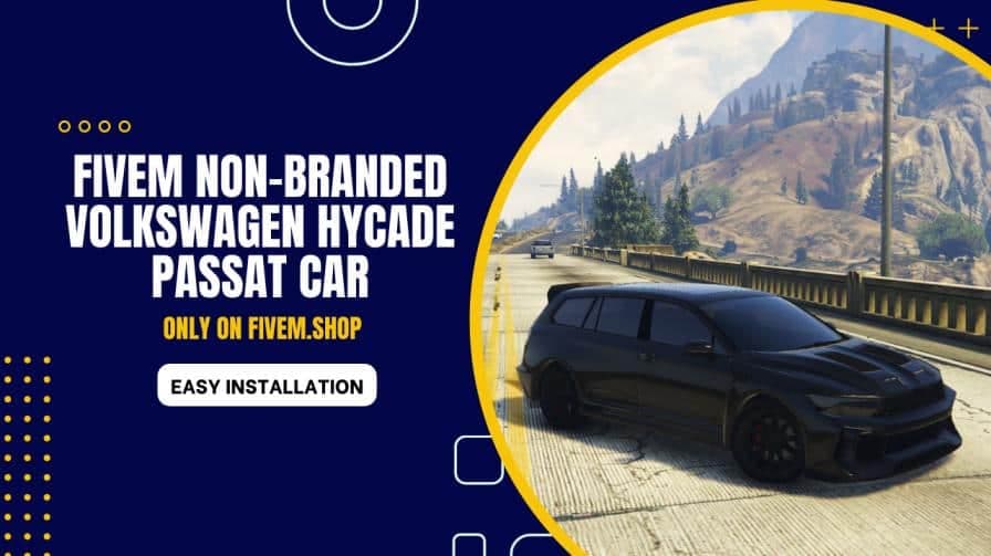 FiveM Non Branded Volkswagen Hycade Passat Car