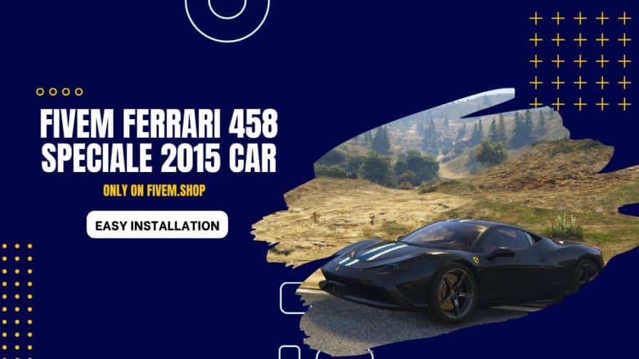 FiveM Ferrari 458 Speciale 2015 Car