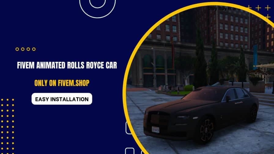 FiveM Animated Rolls Royce Car