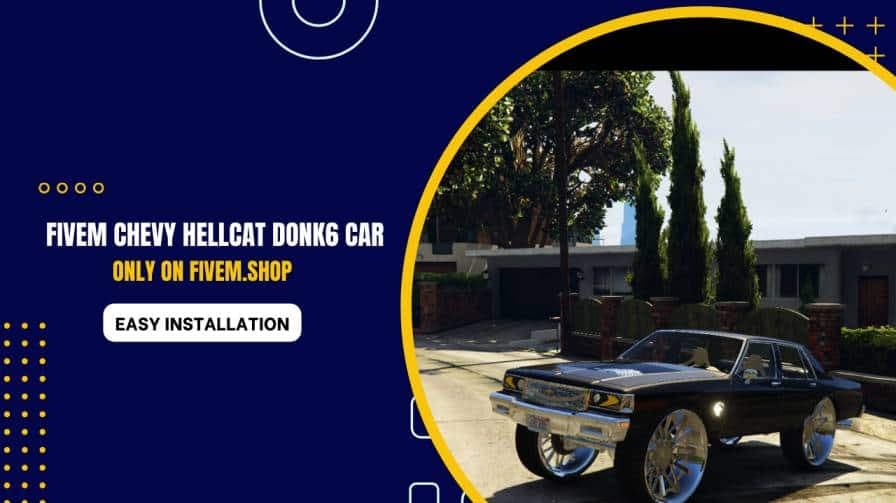 FiveM Chevy Hellcat Donk6 Car