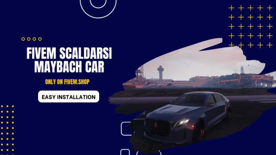FiveM Scaldarsi Maybach Car