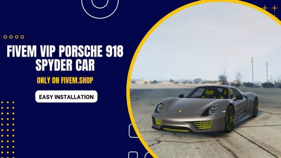 FiveM VIP Porsche 918 Spyder Car