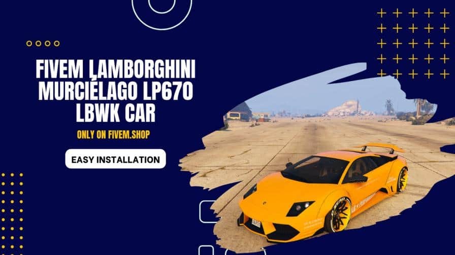 FiveM Lamborghini Murcielago LP670 LBWK Car