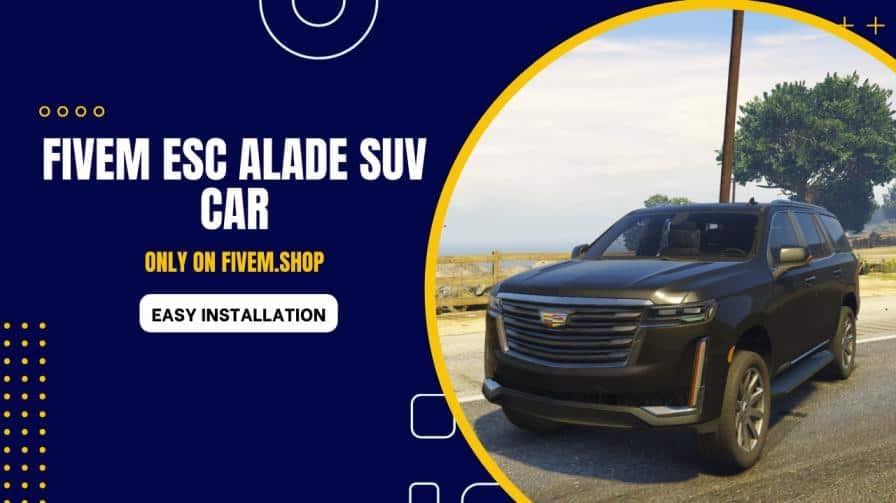 FiveM ESC ALADE SUV CAR