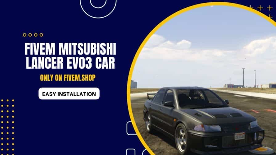 FiveM Mitsubishi Lancer EVO3 Car