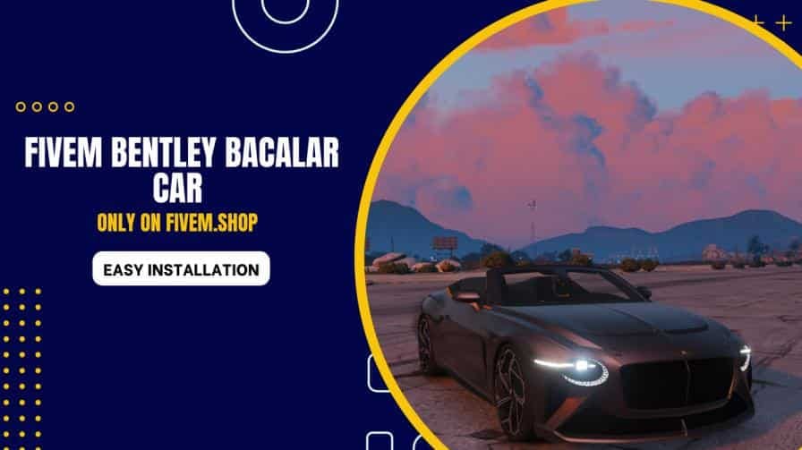 FiveM Bentley Bacalar Car