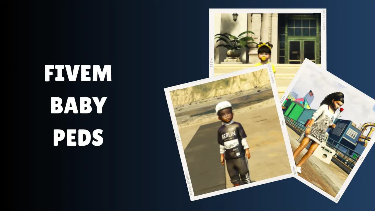 FiveM Baby Peds | Transform Your Server with Adorable